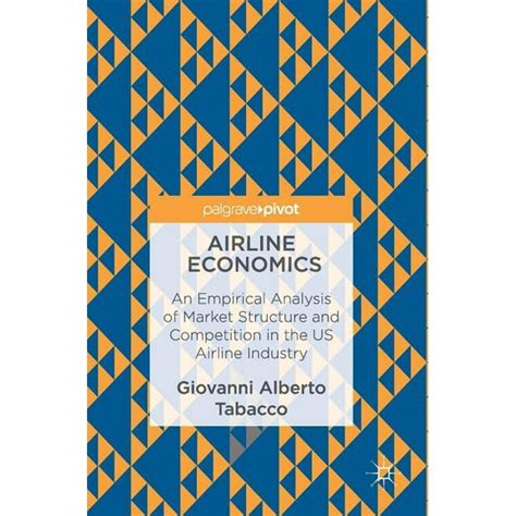 Airline Economics: An Empirical Analysis of Market Structure and .